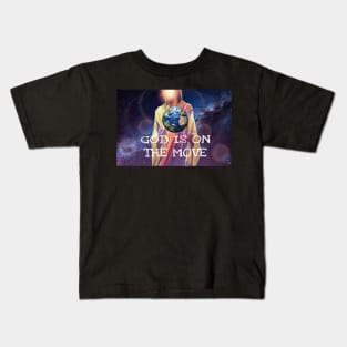 God Is On The Move Kids T-Shirt